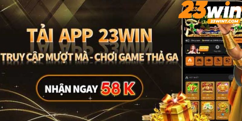 Khuyến mãi tải app tạo sức hút đặc biệt đối với hội viên tại 23WIN 