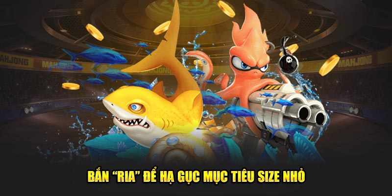 Bắn “ria” để hạ gục mục tiêu size nhỏ